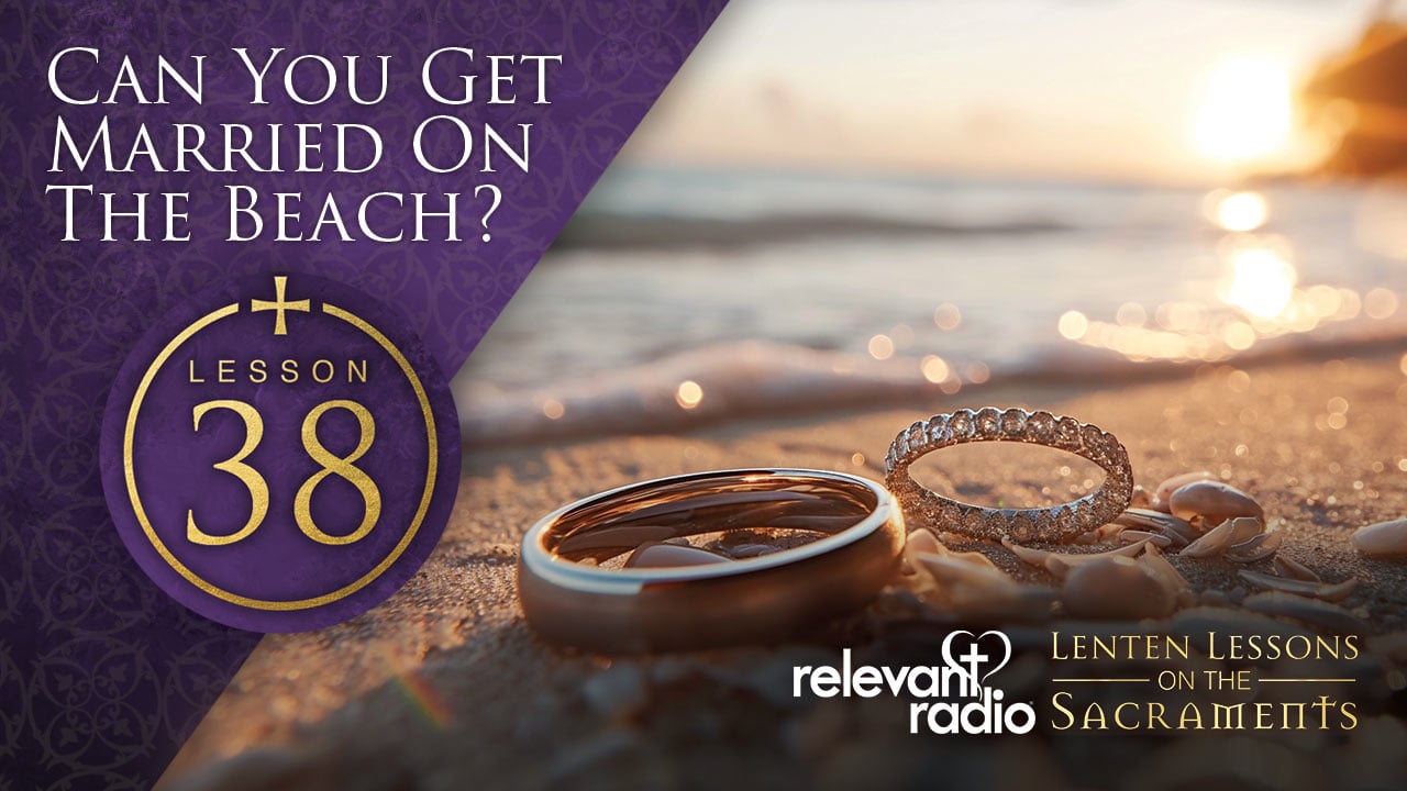 Lesson 38 - Can You Get Married on the Beach?