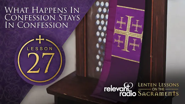 Lesson 27 - What Happens in Confessio...