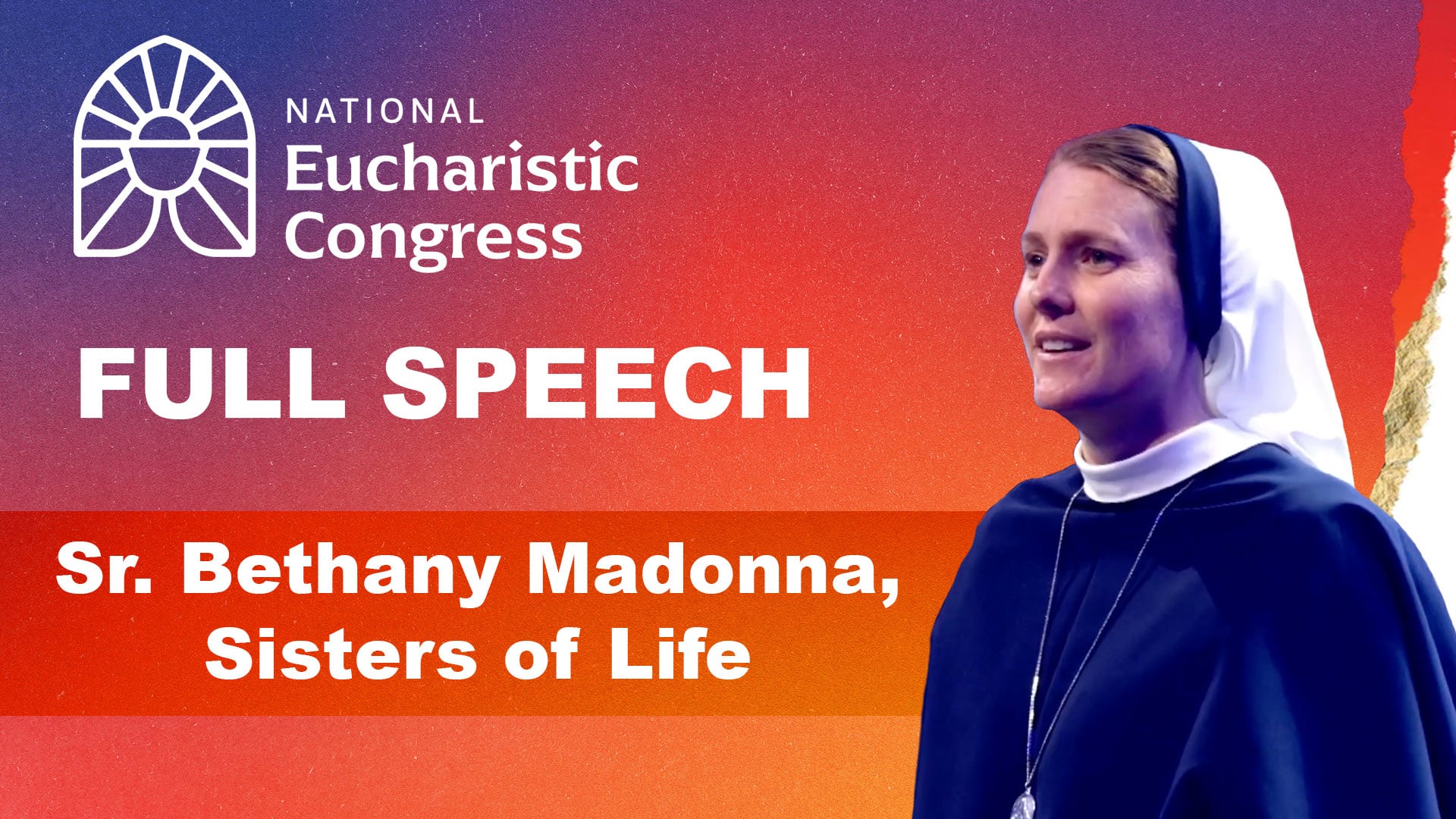 Sr. Bethany Madonna, Sisters of Life, Keynote at the NEC
