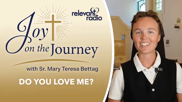 Joy on the Journey | Do You Love Me