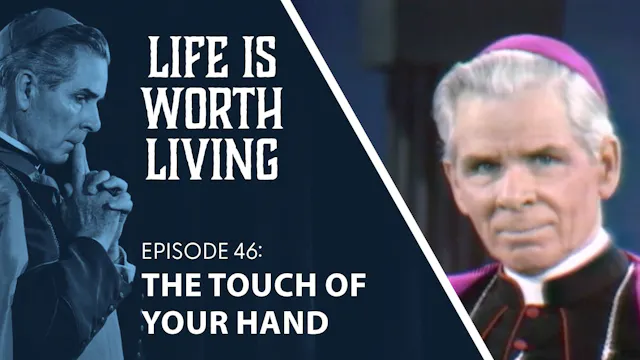 46. The Touch of Your Hand