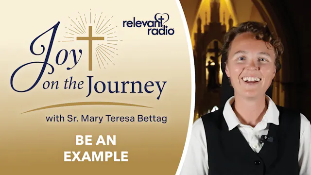 Joy on the Journey | Be an Example