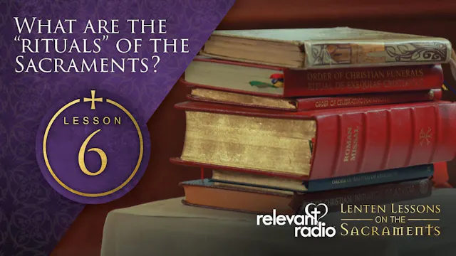 Lesson 6 - What are the Rituals of th...