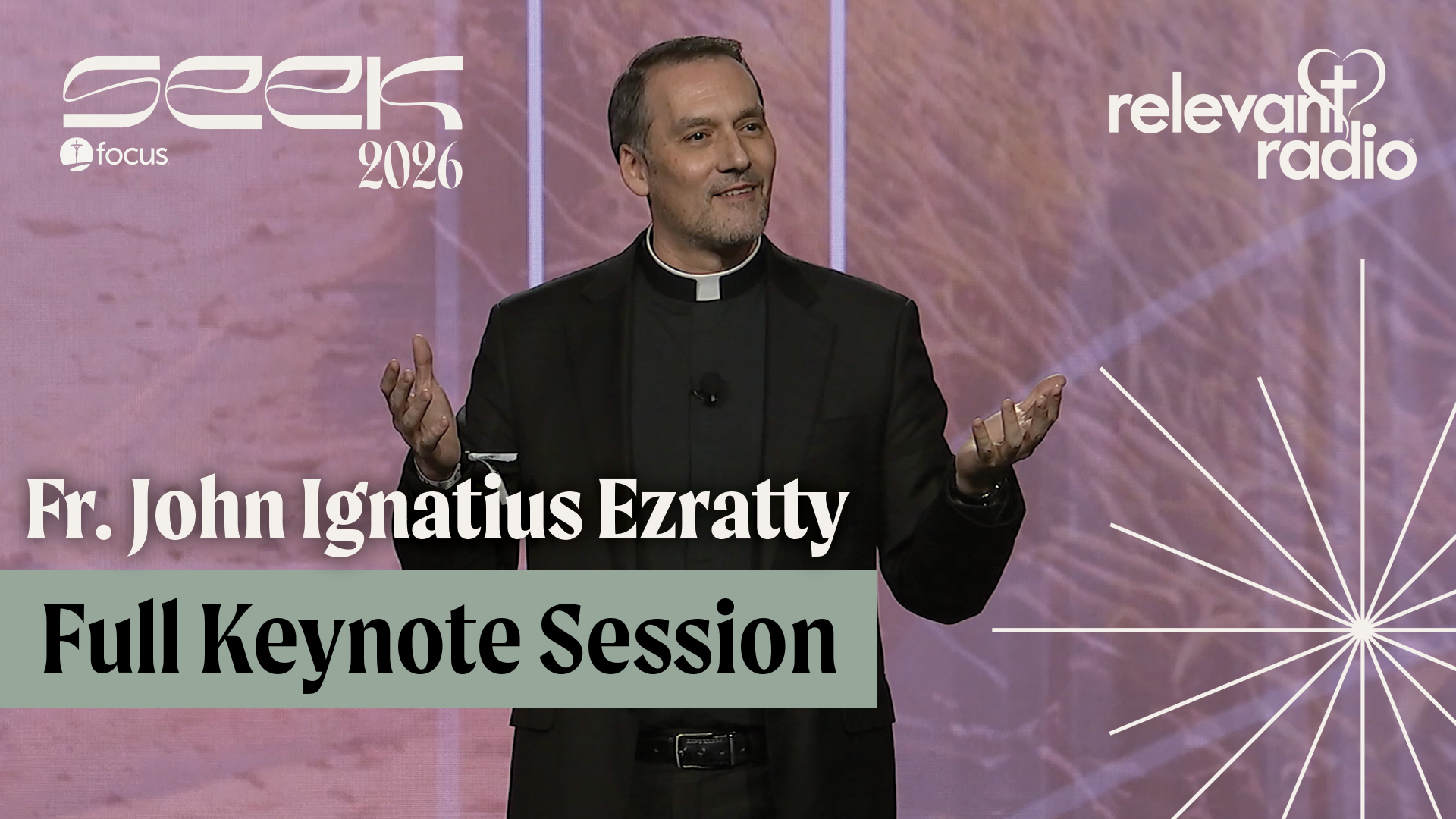 SEEK26 - Fr. John Ignatius Ezratty Full Keynote
