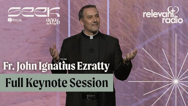 SEEK26 - Fr. John Ignatius Ezratty Fu...