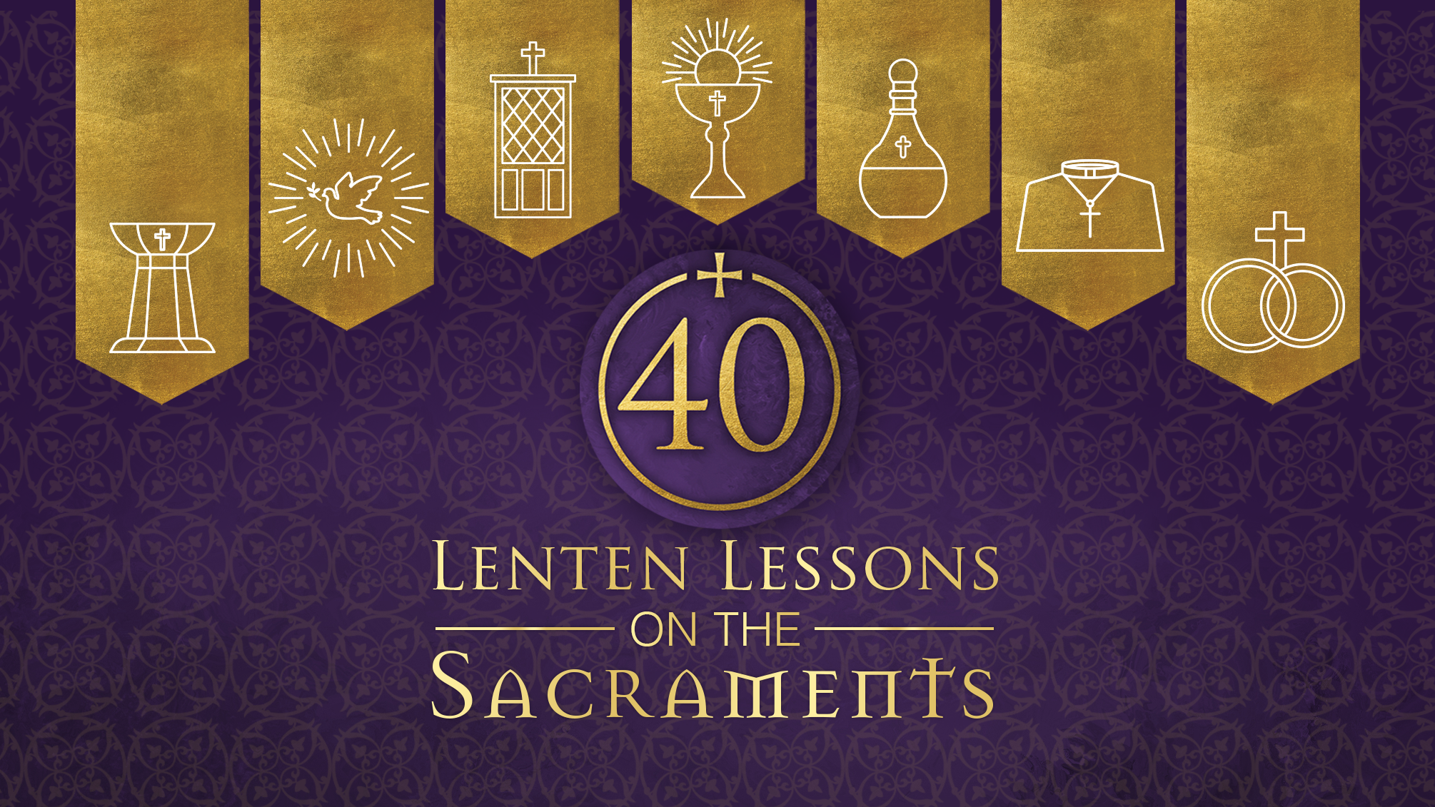 Fr. Rocky's Lenten Lessons on the Sacraments