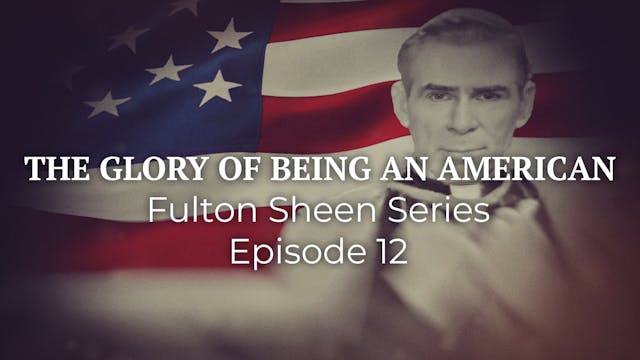 12. The Glory of Being An American