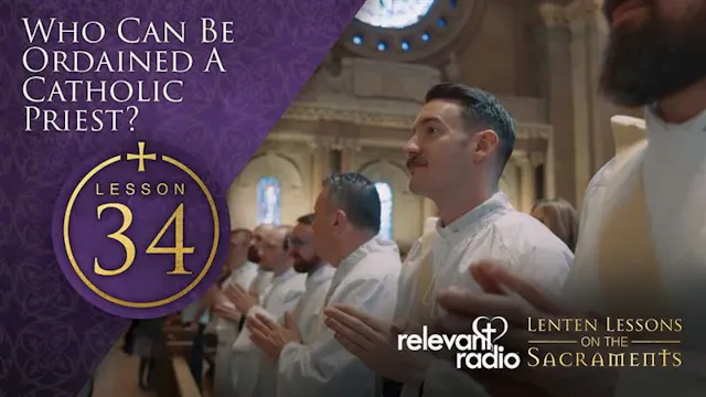 Lesson 34 - Who Can be Ordained a Cat...