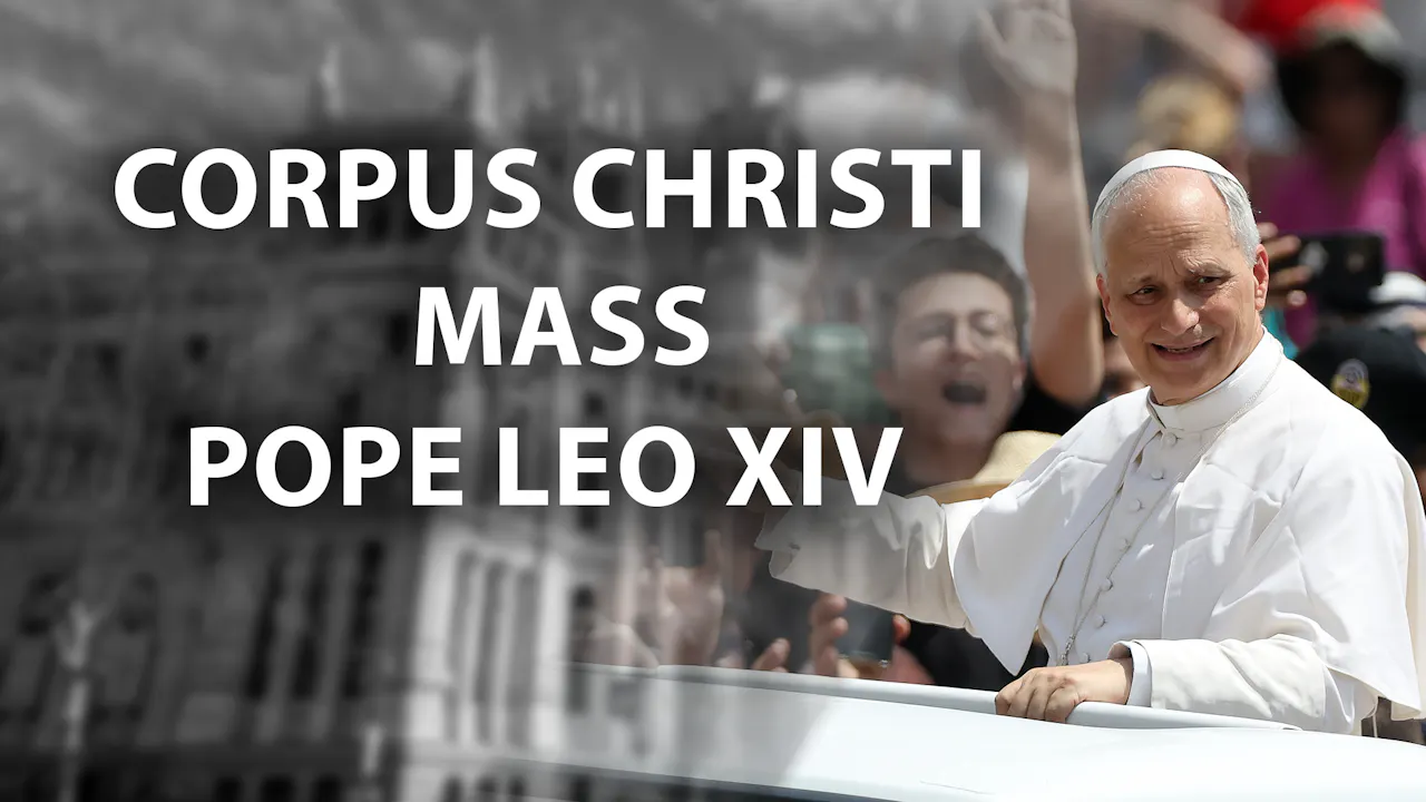 Corpus Christi Mass | Pope Leo XIV 2026