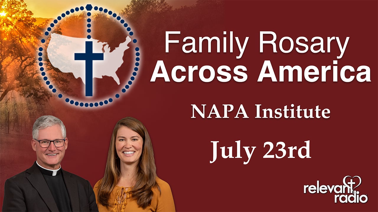 Rosary from NAPA., July 23, 2025