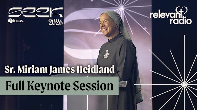 SEEK26 - Sr. Miriam James Heidland Fu...