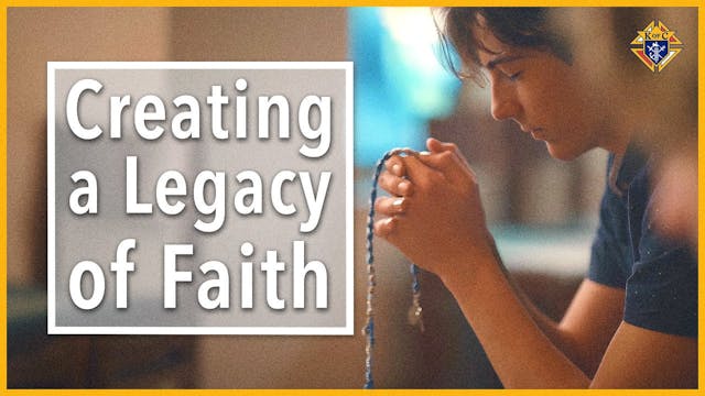 Creating a Legacy of Faith | The Miss...