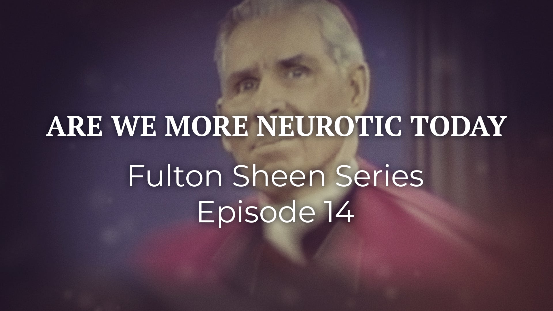 14. Are We More Neurotic Today