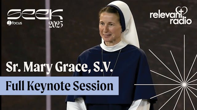 Sr. Mary Grace, S.V. Keynote Session