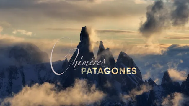 Chimères Patagones / Patagonian Chimeras