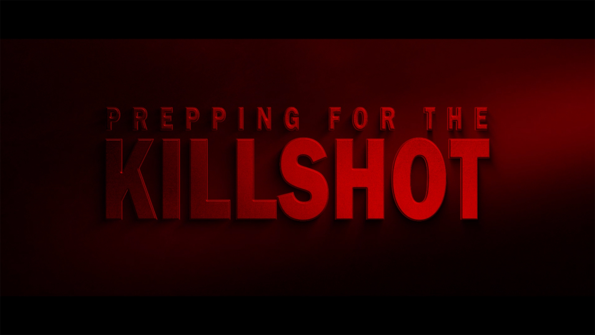 PREPPING FOR THE KILLSHOT TRAINING COURSE & BOOK