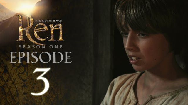 Episode 3 - Ren: The Girl with the Ma...