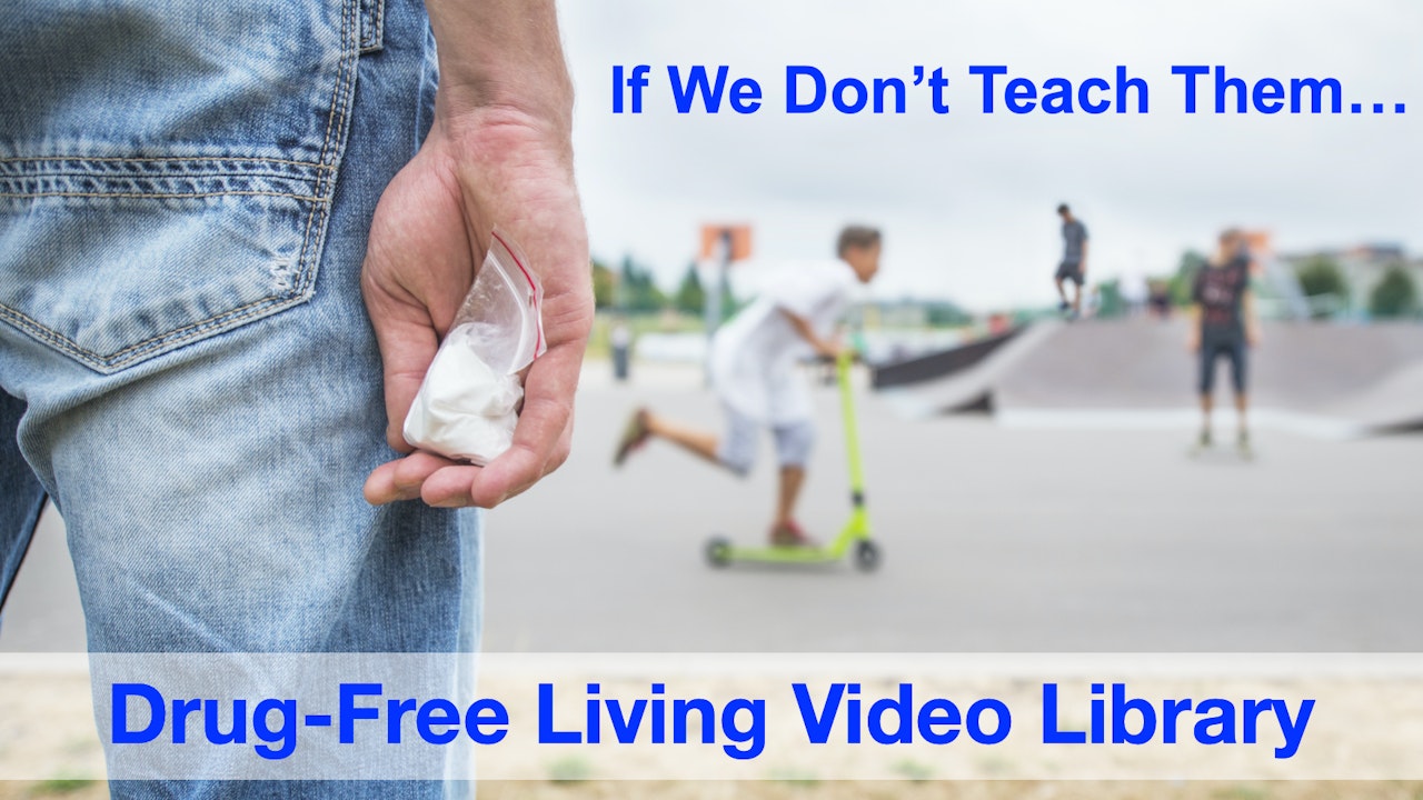 Drug-Free Living Video Library