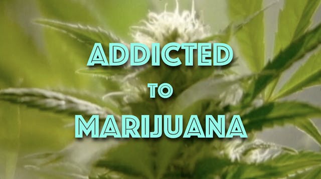 Addicted to Marijuana