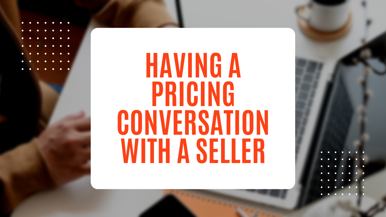 Having A Pricing Conversation With A Seller