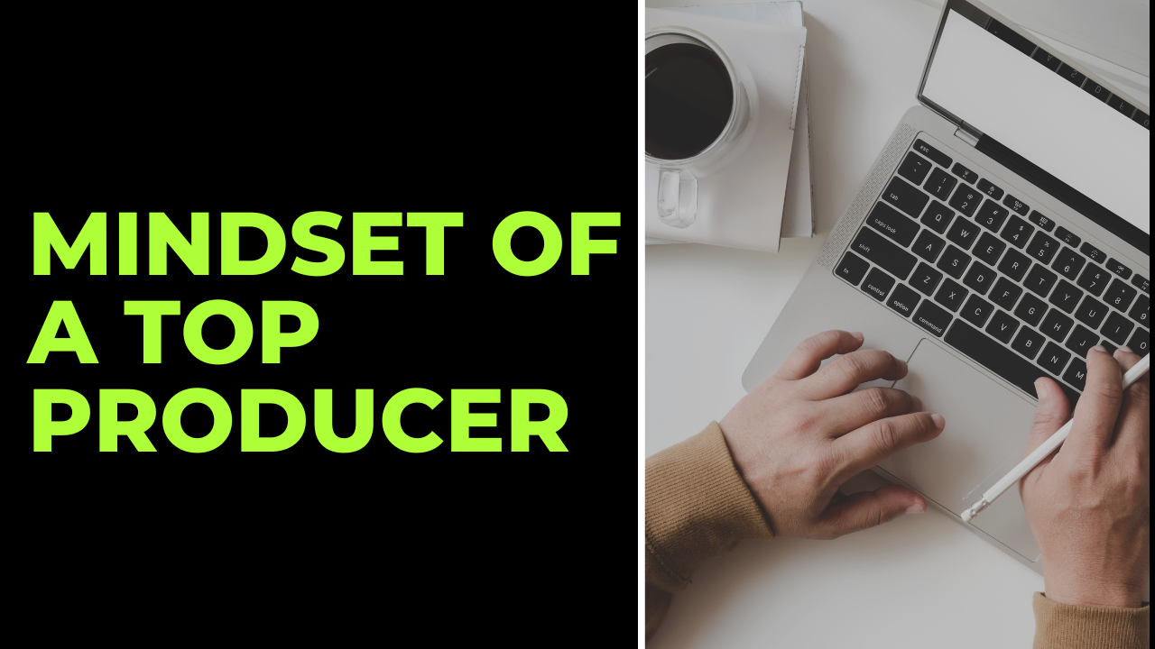 Mindset of a Top Producer
