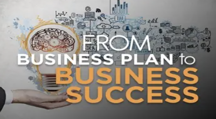 From Business Plan to Business Success