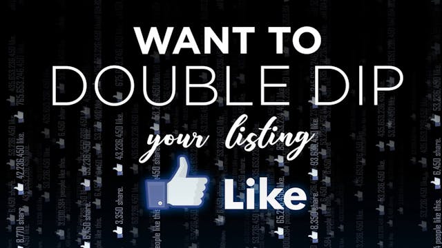 Want To Double Dip Your Listing