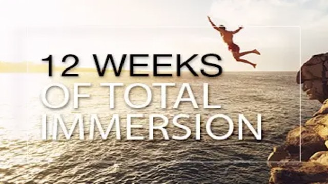 12 Weeks Of Total Immersion