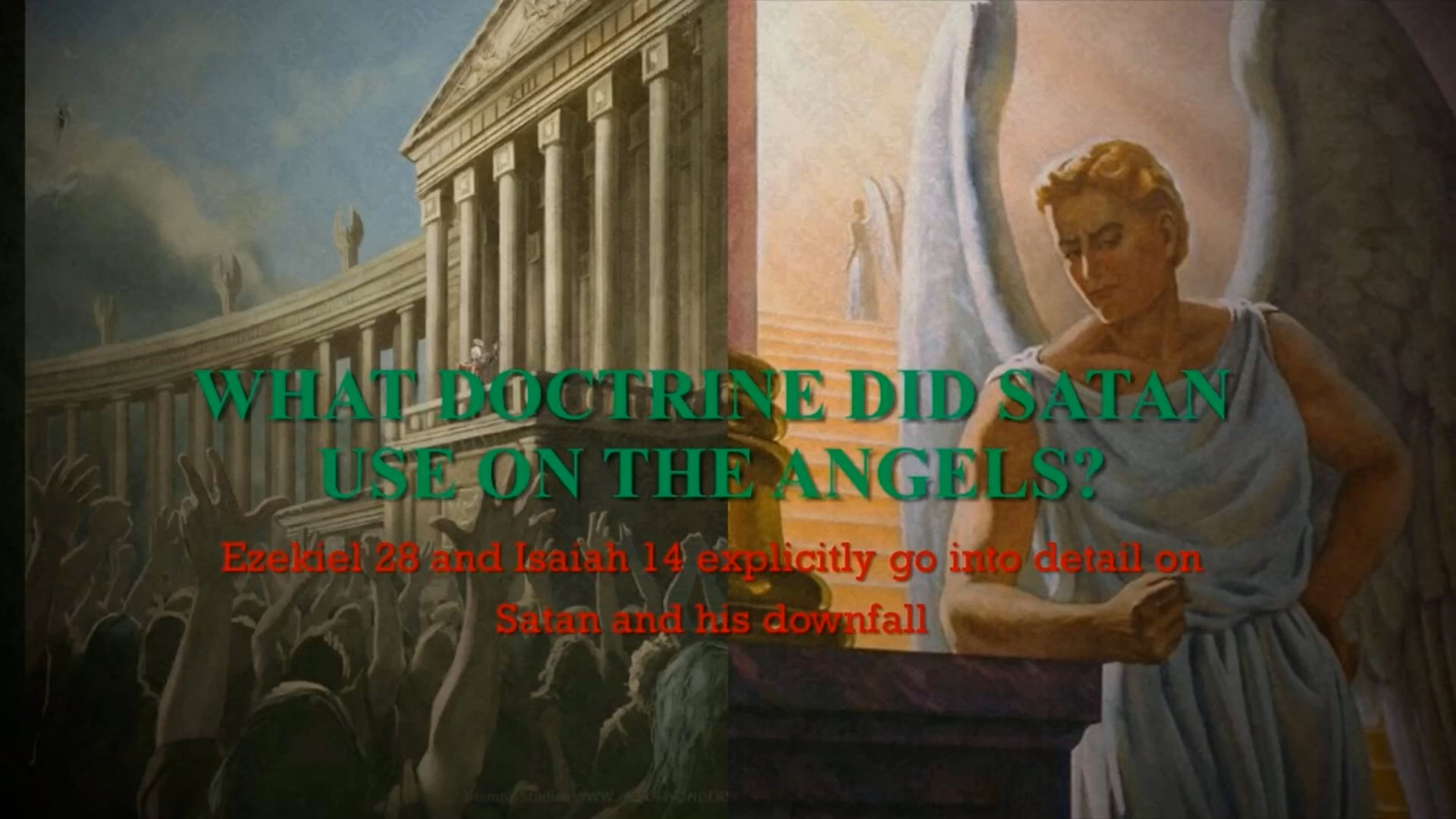What Doctrine did Satan use on the Angels? (lossless)