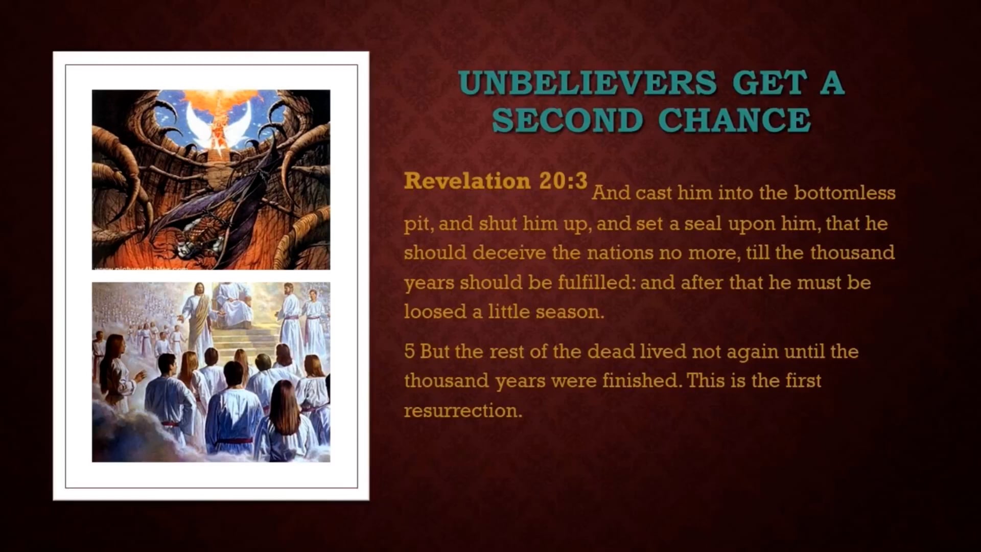 Proof that unbelievers get a second chance (lossless)