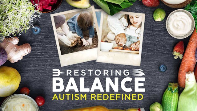 Restoring Balance: Autism Redefined 1 hour version