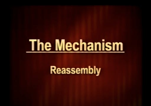 The Mechanism - Reassembly