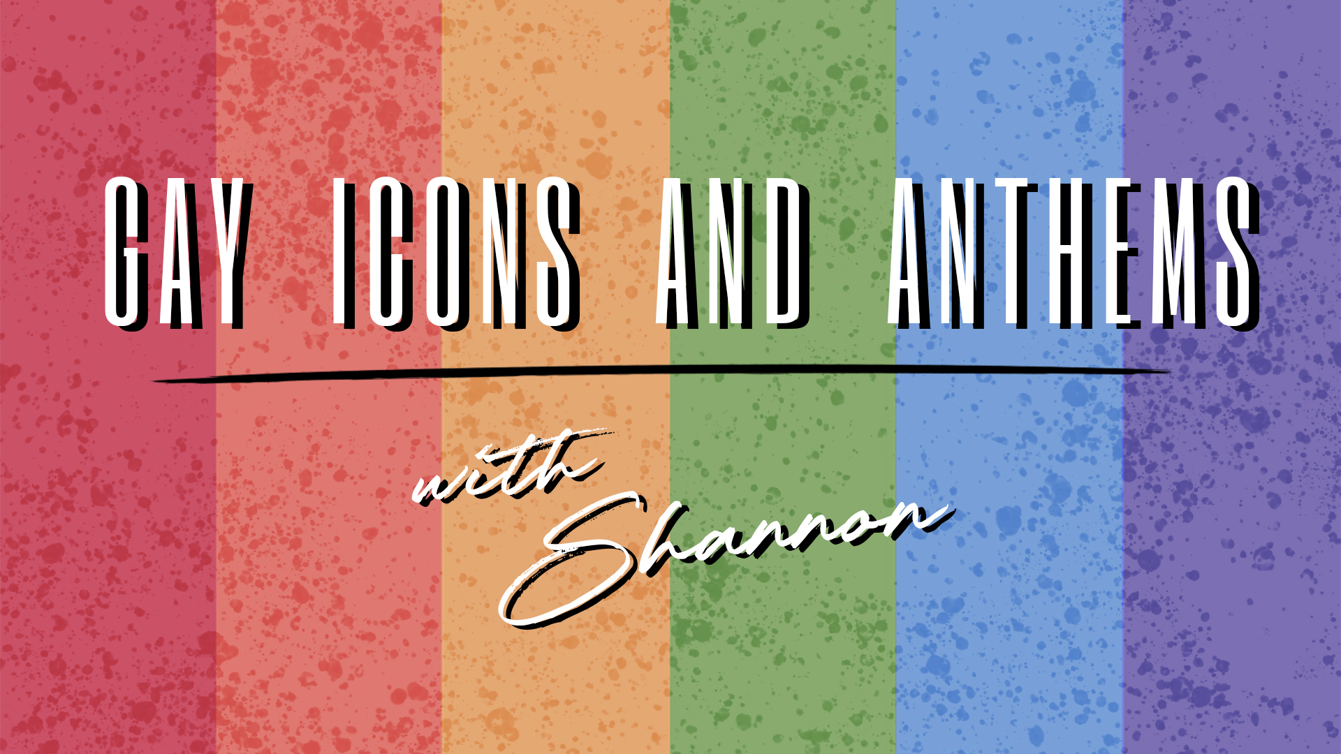 Gay Icons and anthems on Tuesday 22/02/23 with Shannon