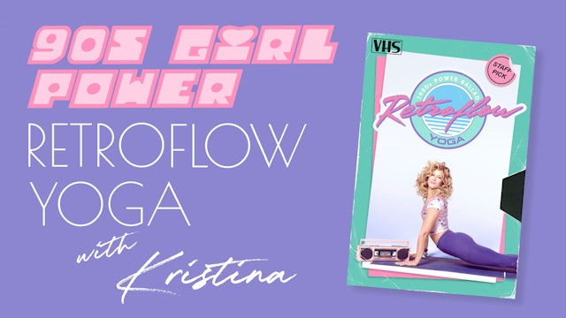 90s GirlPower Retroflow with Kristina