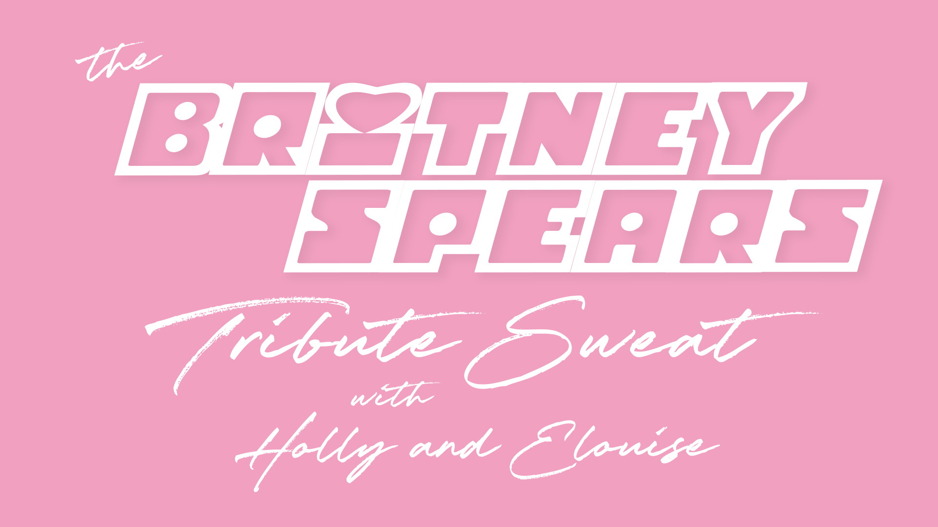 STRONGER THAN YESTERDAY: BRITNEY TRIBUTE WITH ELOUISE AND HOLLY