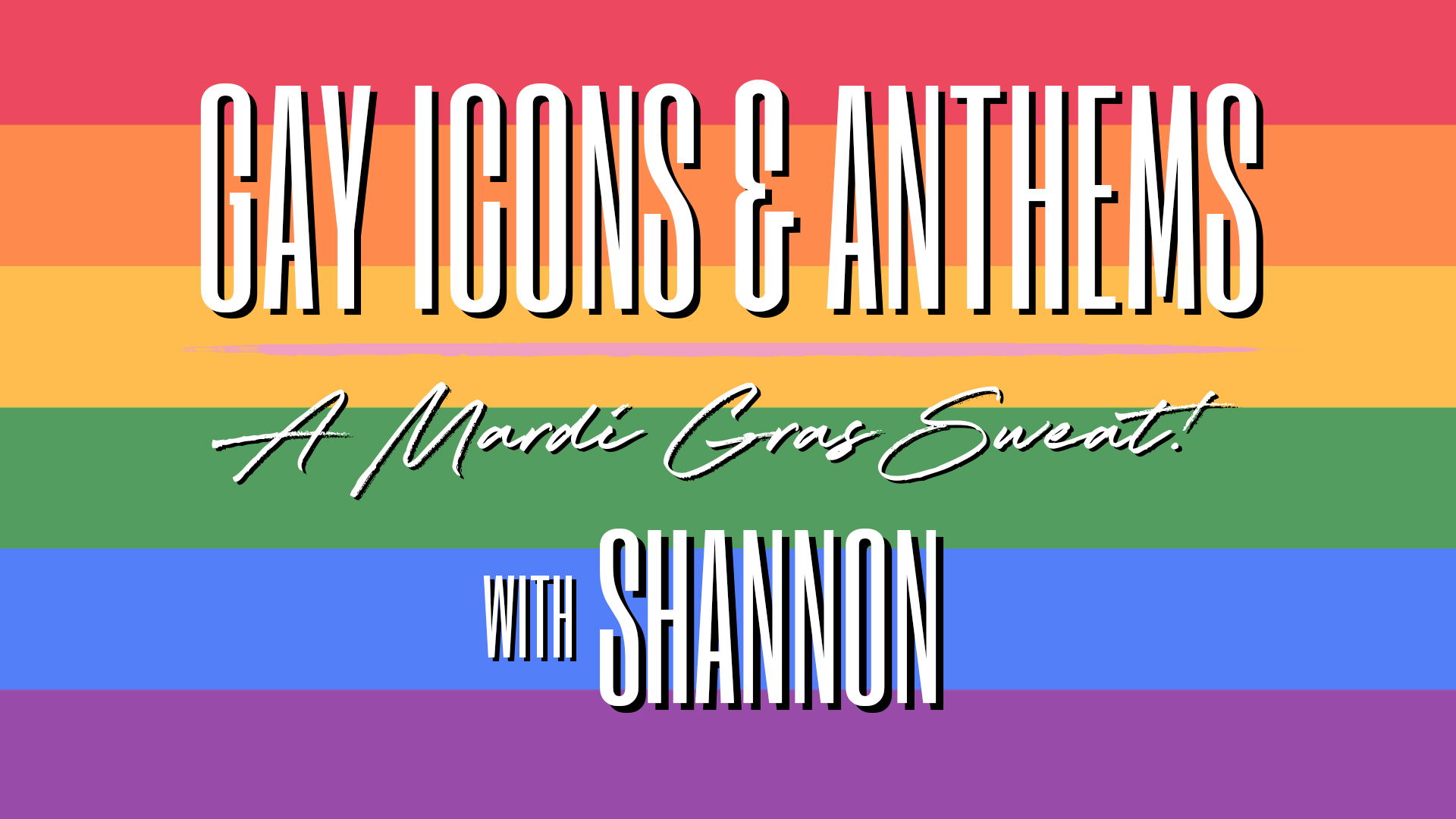 Gay Anthems and Icons for Mardi Gras with Shannon 