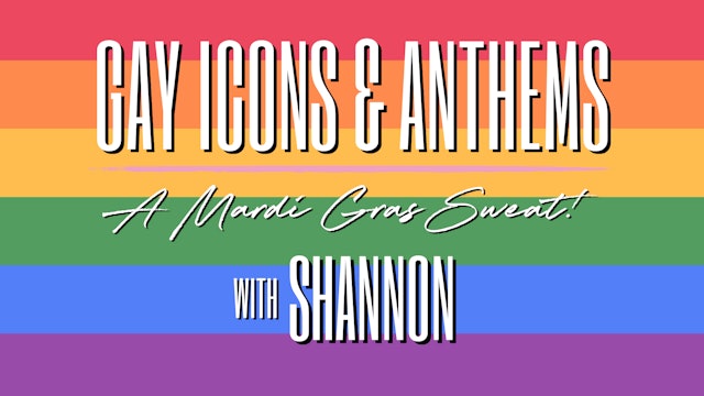 Gay Anthems and Icons for Mardi Gras with Shannon 