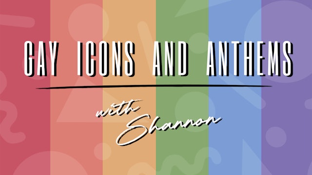 Gay icons and anthems Thursday 23/02/23 with Shannon