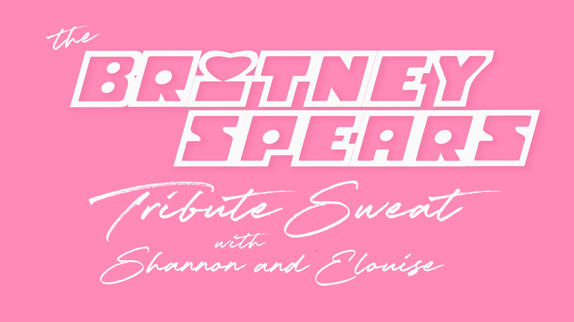 STRONGER: A Britney Spears Tribute with Shannon and Elouise
