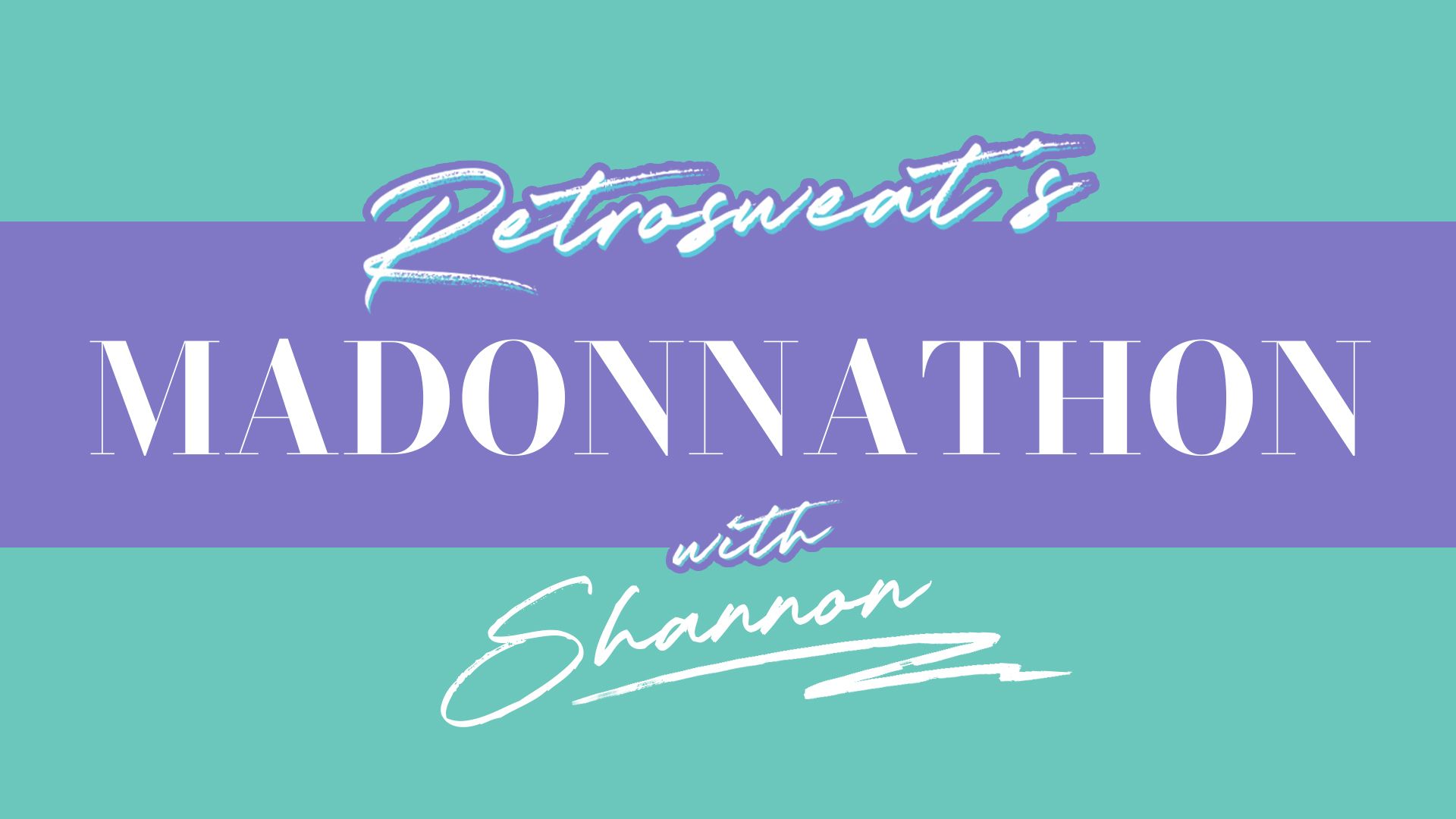 MADONNATHON: An aerobic Madonna tribute with Shannon 