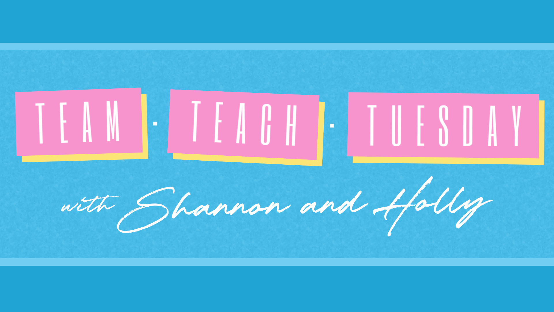 Team Teach Tuesday 4/7/23 with Shannon and Holly
