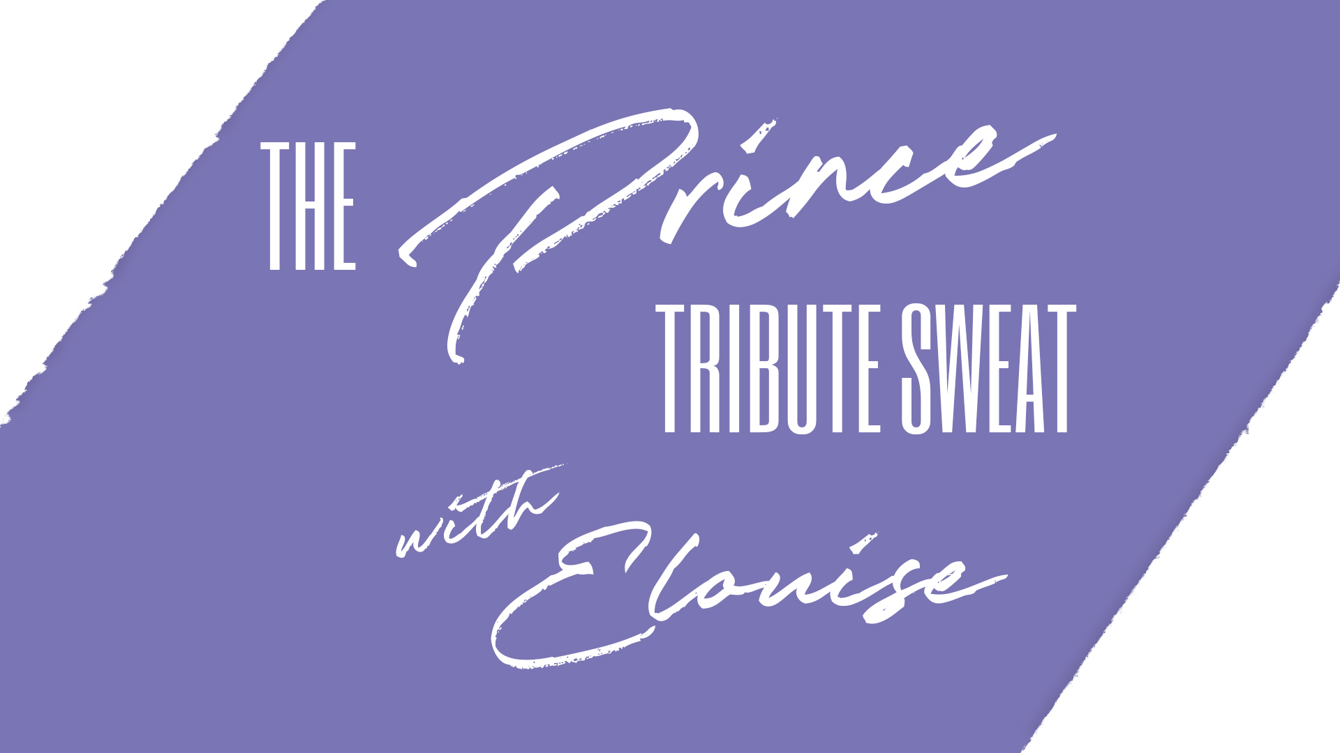 TUESDAY 08/06/21 PRINCE TRIBUTE WITH ELOUISE