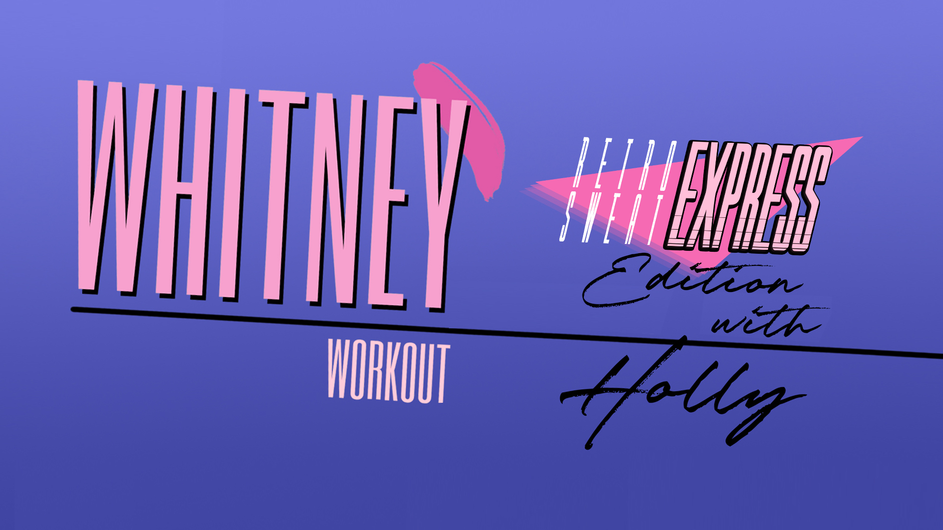 The Whitney workout with Holly 