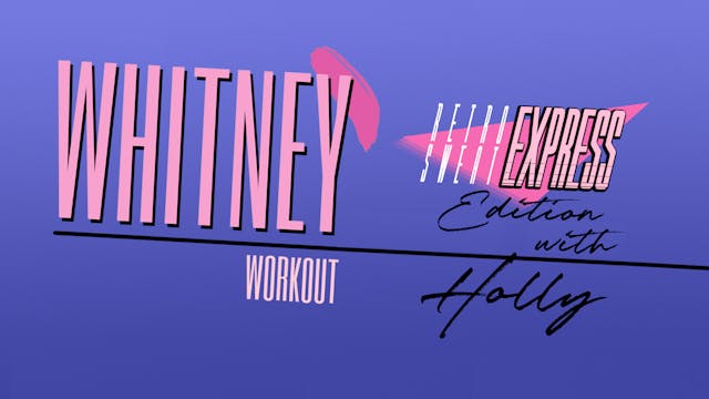 The Whitney workout with Holly 