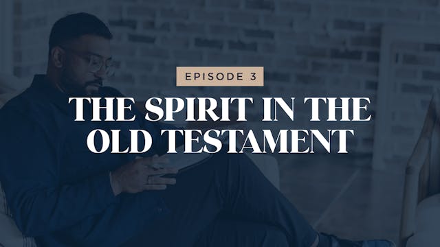 3 - The Spirit In The Old Testament