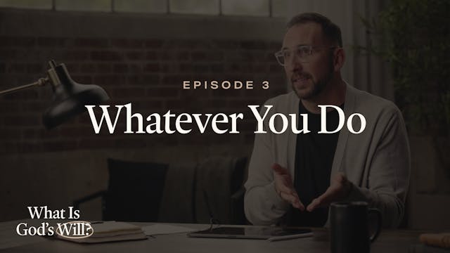 3 - Whatever You Do
