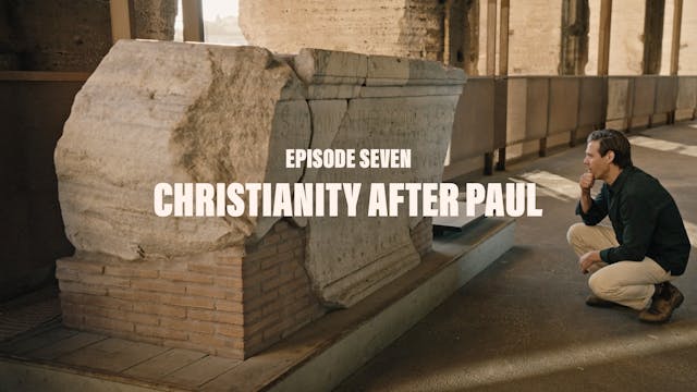 7 - Christianity After Paul 