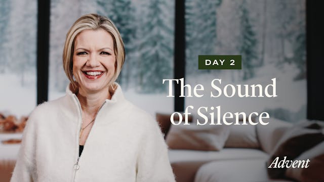Day 2: The Sound of Silence