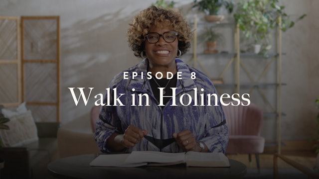 8 - Walk in Holiness