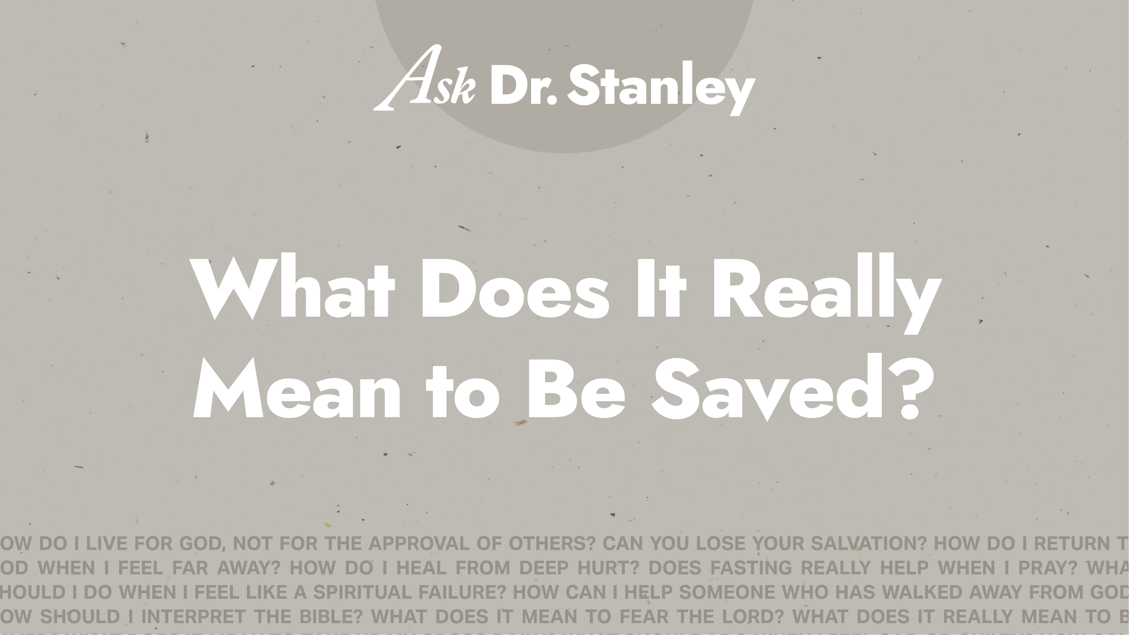 10 - What Does It Really Mean to Be Saved?